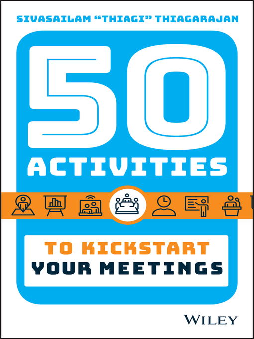 Title details for 50 Activities to Kickstart Your Meetings by Sivasailam Thiagarajan - Wait list